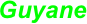 Guyane